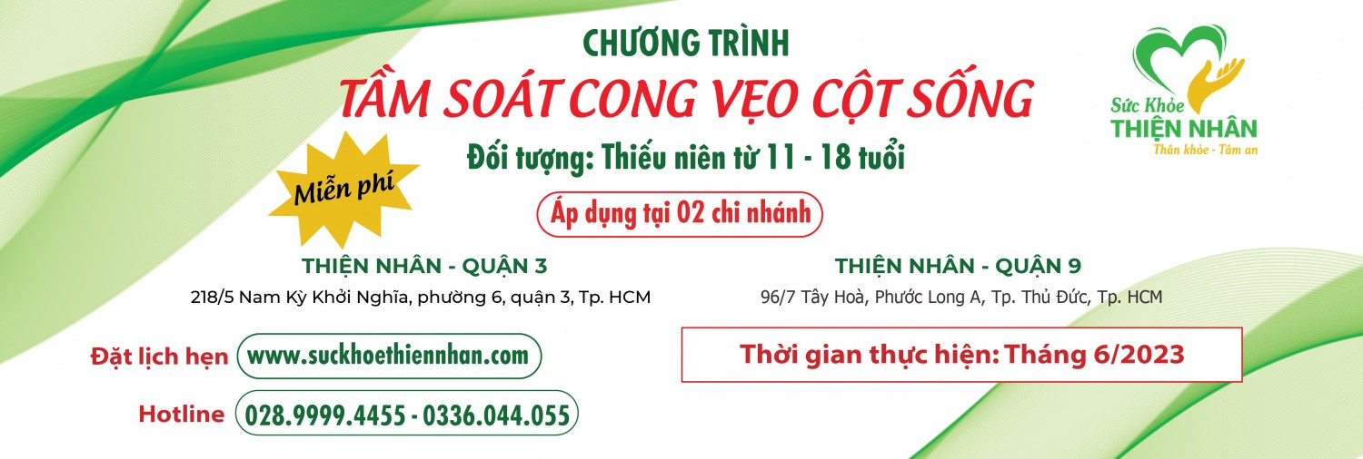 Chương trình cộng đồng miễn phí : “ TẦM SOÁT CONG VẸO CỘT SỐNG CHO THANH THIẾU NIÊN TỪ 11-18 TUỔI” tại trung tâm quận 3 và quận 9.